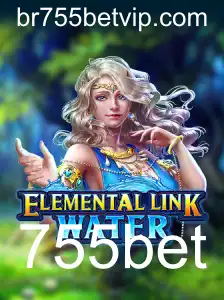 Descobrindo o Fascinante Mundo de ElementalLinkWater e as Oportunidades da Plataforma 755bet